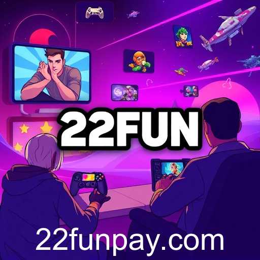 The Rise of 22FUN in the Digital Gaming World